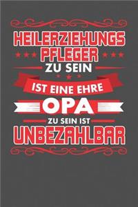 Heilerziehungspfleger Zu Sein Ist Eine Ehre - Opa Zu Sein Ist Unbezahlbar