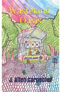 Wasteland, Oasis
