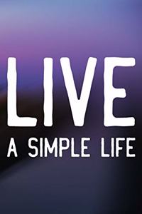 Live A Simple Life