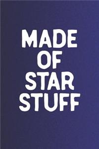 Made Of Star Stuff
