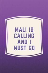 Mali Is Calling And I Must Go