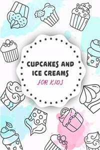 Cupcakes and Ice Creams For Kids