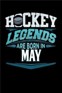 Hockey Legends Are Born In May
