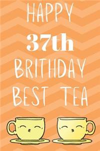 Happy 37th Birthday Best Tea