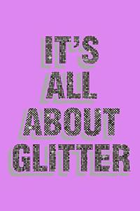 It's All About Glitter