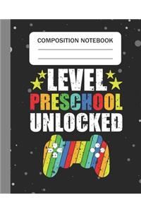 Level Preschool Unlocked - Composition Notebook
