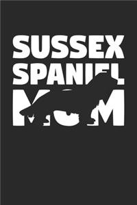 Sussex Spaniel Journal - Sussex Spaniel Notebook 'Sussex Spaniel Mom' - Gift for Dog Lovers