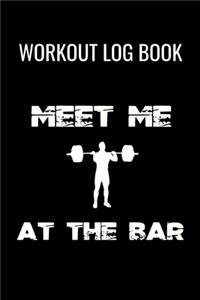 Workout Log Book Meet Me At The Bar