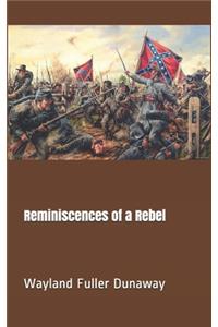 Reminiscences of a Rebel