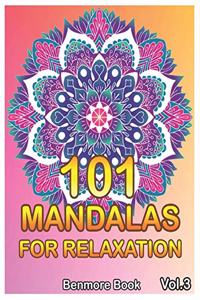 101 Mandalas For Relaxation: Big Mandala Coloring Book for Adults 101 Images Stress Management Coloring Book For Relaxation, Meditation, Happiness and Relief & Art Color Therapy