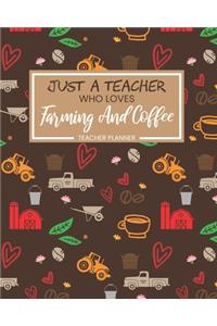 Teacher Planner Just A Teacher Who Loves Farming And Coffee