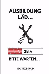 Ausbildung Läd... 38% Bitte Warten... Notizbuch