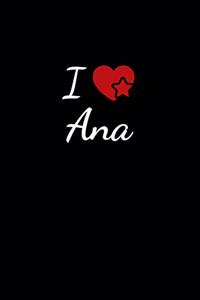 I love Ana