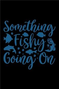 Something Fishy Going on