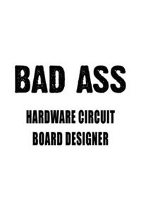 Badass Hardware Circuit Board Designer