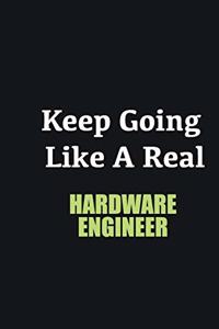 Keep Going Like a Real Hardware Engineer