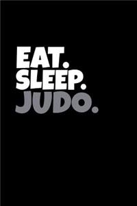 Eat. Sleep. Judo.