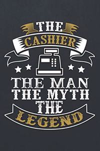 The Cashier the Man the Myth the Legend