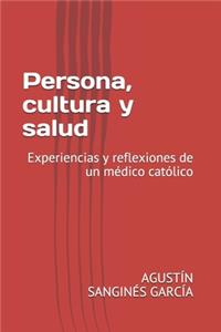 Persona, cultura y salud.