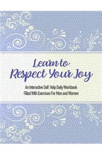 Learn to Respect Your Joy