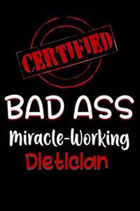 Certified Bad Ass Miracle-Working Dietician