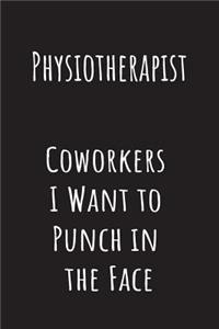 Physiotherapist Coworkers I Want to Punch in the Face