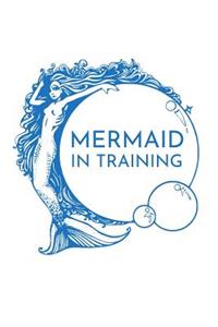 Mermaid in Training