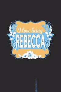 I Love Being Rebecca