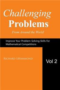 Challenging Problems from Around the World Vol. 2