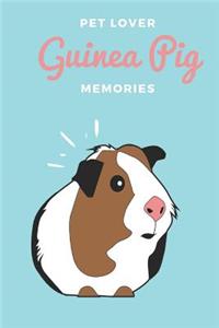 Pet Lover Guinea Pig Memories