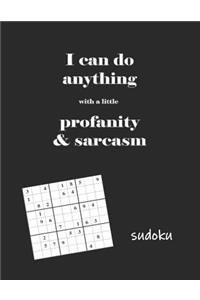I Can do Anything With a Little Profanity & Sarcasm Sudoku