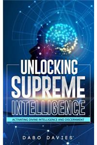 Unlocking Supreme Intelligence