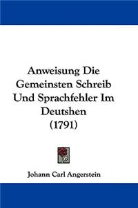 Anweisung Die Gemeinsten Schreib Und Sprachfehler Im Deutshen (1791)