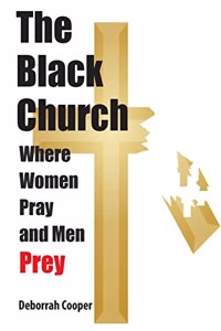 Black Church - Where Women Pray and Men Prey