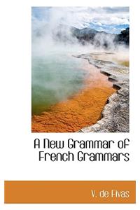 A New Grammar of French Grammars