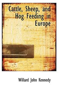 Cattle, Sheep, and Hog Feeding in Europe