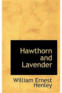 Hawthorn and Lavender