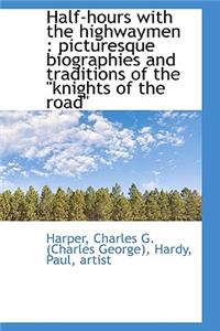 Half-Hours with the Highwaymen