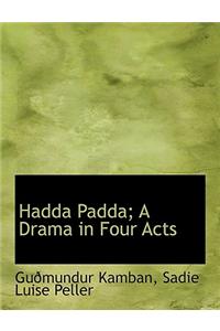 Hadda Padda; A Drama in Four Acts