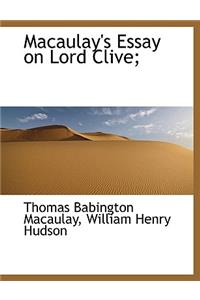 Macaulay's Essay on Lord Clive;