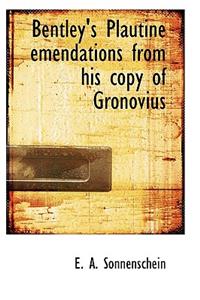 Bentley's Plautine Emendations from His Copy of Gronovius