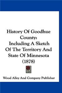 History Of Goodhue County