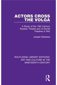 Actors Cross the Volga