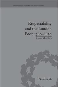 Respectability and the London Poor, 1780-1870