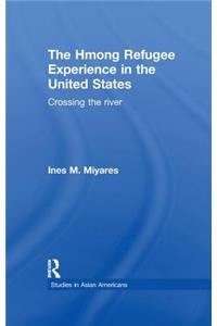 Hmong Refugees Experience in the United States