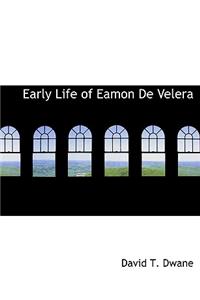 Early Life of Eamon de Velera