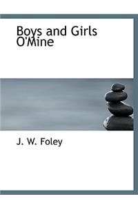 Boys and Girls O'Mine