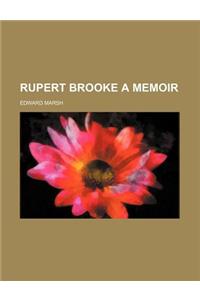 Rupert Brooke a Memoir