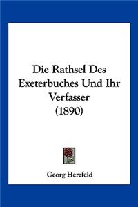 Die Rathsel Des Exeterbuches Und Ihr Verfasser (1890)