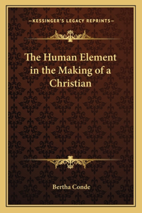 Human Element in the Making of a Christian